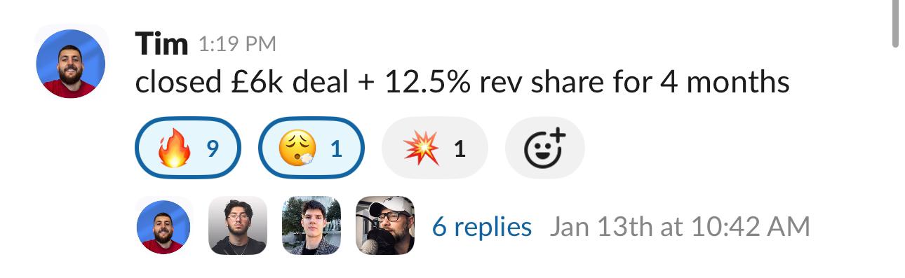 Tim - Closed GBP 6k deal + 12.5% rev share for 4 months